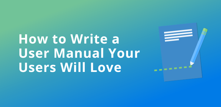 How to Write a User Manual Your Users Will Love